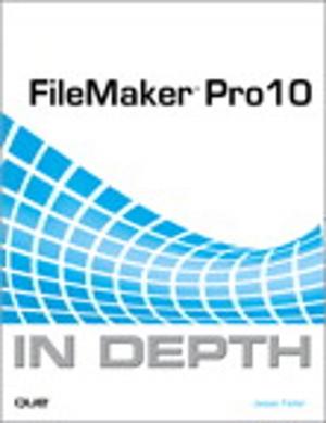 Cover of the book FileMaker Pro 10 In Depth by Michael Janda