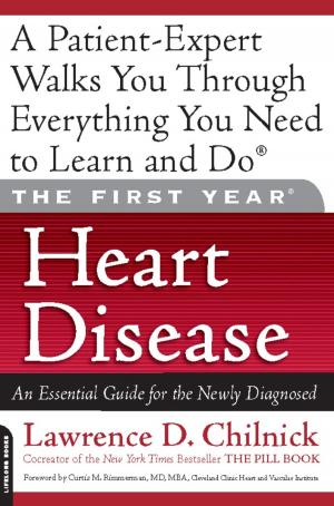 Cover of the book The First Year: Heart Disease by Donald A. Gazzaniga, Maureen Gazzaniga, Dr. Michael Fowler
