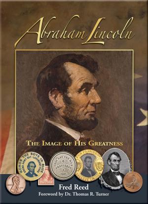bigCover of the book Abraham Lincoln: The Image of His Greatness by 