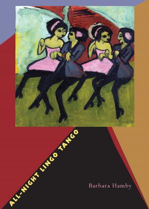 Cover of the book All-Night Lingo Tango by Christina Ezrahi