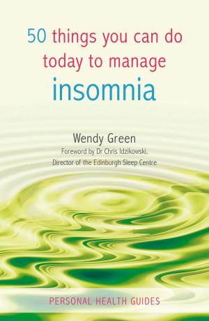 Cover of the book 50 Things You Can Do Today to Manage Insomnia by Dan Bridges