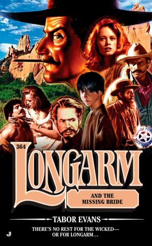 Cover of the book Longarm 364 by J. Kent Messum