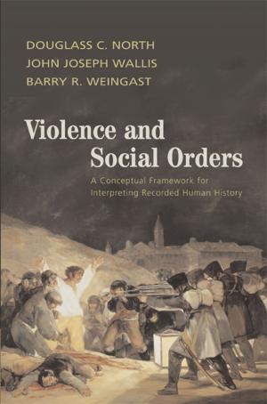 Cover of the book Violence and Social Orders by Mark Jenkins, Ken Pasternak, Richard West