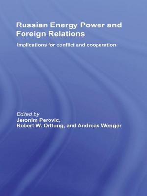 Cover of the book Russian Energy Power and Foreign Relations by Lina A Ricciardelli, Zali Yager