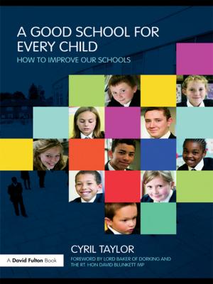 Cover of the book A Good School for Every Child by Hilary Janks, Kerryn Dixon, Ana Ferreira, Stella Granville, Denise Newfield