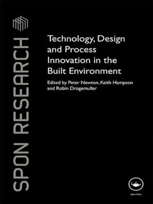 Cover of the book Technology, Design and Process Innovation in the Built Environment by 