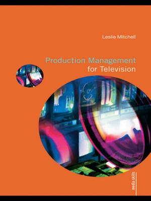Cover of the book Production Management for Television by Zahra Tizro