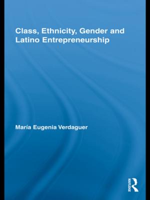 Cover of the book Class, Ethnicity, Gender and Latino Entrepreneurship by Tony Davies, Tony Davies