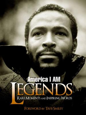 Cover of the book America I AM Legends by Flex Wheeler