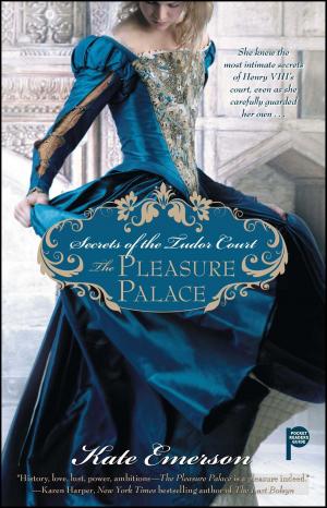 Cover of the book Secrets of the Tudor Court: The Pleasure Palace by Janet Dailey