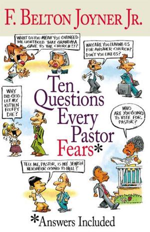 Cover of the book Ten Questions Every Pastor Fears by Steven G. W. Moore, Maxie Dunnam