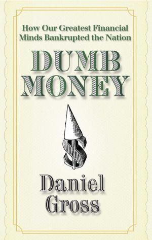 Cover of the book Dumb Money by Robert C. Shaler, Sc.D