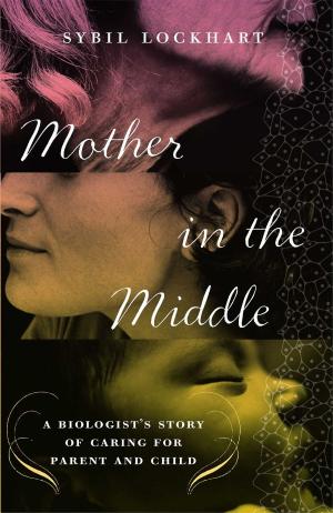 Cover of the book Mother in the Middle by Philippa Gregory, David Baldwin, Michael Jones