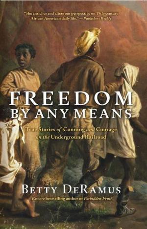 Cover of the book Freedom by Any Means by Adena Halpern