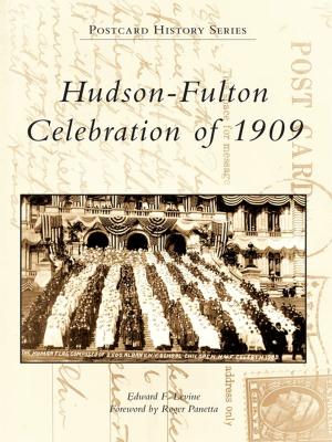 Cover of the book Hudson-Fulton Celebration of 1909 by Anita L. Werling, Bonnie J. Maxwell, Delphi Preservation Society, Inc.