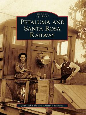 Cover of the book Petaluma and Santa Rosa Railway by Steve Maurer, CAL FIRE Museum