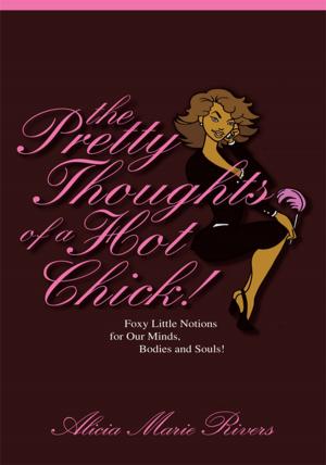 Cover of the book The Pretty Thoughts of a Hot Chick! by Michael J. Cooper