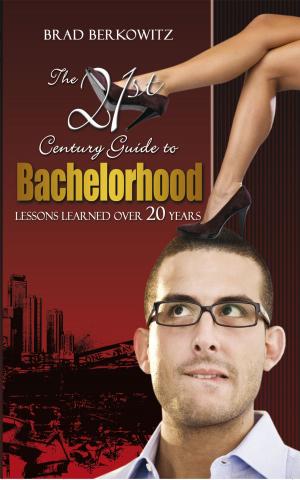 Cover of the book The 21St Century Guide to Bachelorhood by Simone Epperson