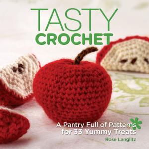 Cover of the book Tasty Crochet by Prudence Rogers