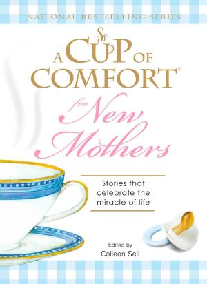 Cover of the book A Cup of Comfort for New Mothers by Patricia Martin