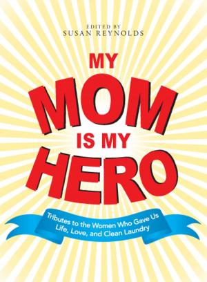 Cover of the book My Mom Is My Hero by Meg Schneider, Barbara Doyen