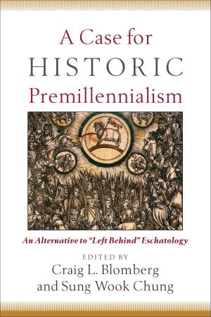 Cover of the book A Case for Historic Premillennialism by Ronie Kendig