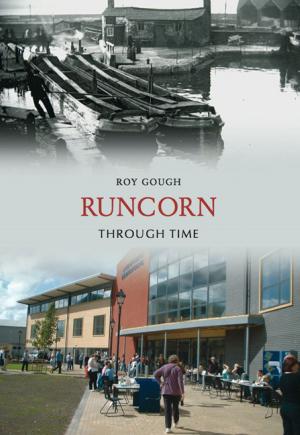 Cover of the book Runcorn Through Time by Paul Hurley, Len Morgan