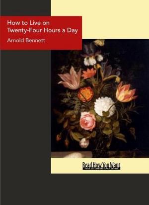 Cover of the book How To Live On Twenty-Four Hours A Day by Marie Corelli