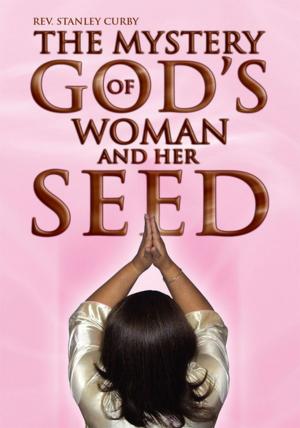 Cover of the book The Mystery of God's Woman and Her Seed by Yolanda Burroughs