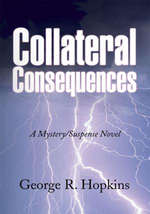 Cover of the book Collateral Consequences by Pator Michael Altino Perrin. Sr.