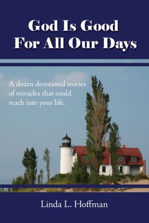 Cover of the book God Is Good for All Our Days by Barbara Gail Barker