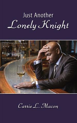 Cover of the book Just Another Lonely Knight by Cheryse Newsome