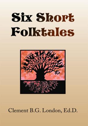 Cover of the book Six Short Folktales by ELLIOTT LYONS M. DIV.