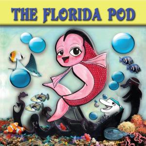 Cover of the book The Florida Pod by Eddie Thompkins III