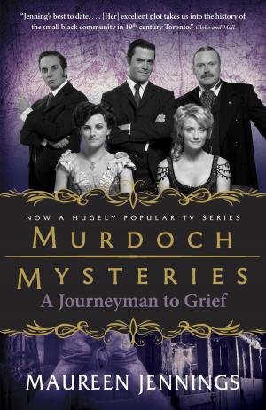 Cover of the book A Journeyman to Grief by Maureen Jennings