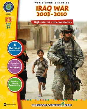 Cover of the book Iraq War (2003-2010) Gr. 5-8 by Rosalyn  Gambhir, Sarah Joubert, Paul  Laporte, Amanda  McFarland, Michael Oosten, Harriet Vrooman