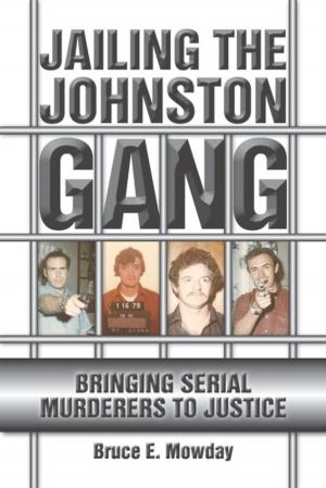 Cover of the book Jailing the Johnston Gang: Bringing Serial Murderers to Justice by James S. Herr, Bruce E. Mowday