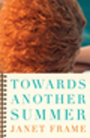 Cover of the book Towards Another Summer by Rebecca Kauffman