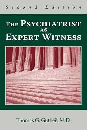 Cover of the book The Psychiatrist as Expert Witness by Peter Yellowlees, MBBS MD, Jay H. Shore, MD MPH
