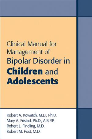 Cover of the book Clinical Manual for Management of Bipolar Disorder in Children and Adolescents by James E. Spar, Asenath La Rue