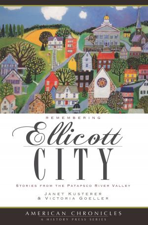 Cover of the book Remembering Ellicott City by Phillip Thomas Tucker PhD
