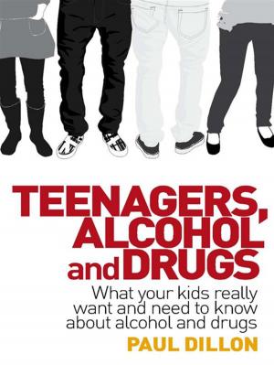 Cover of the book Teenagers, Alcohol and Drugs by Andrew Fraser