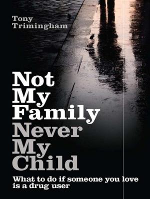 Cover of the book Not My Family, Never My Child by Farfalla Charis