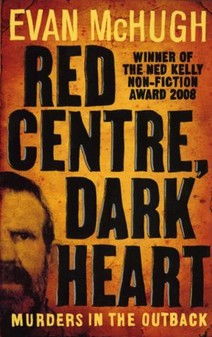 Cover of the book Red Centre, Dark Heart by Susan Duncan