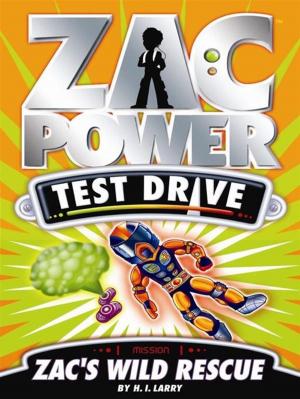 Cover of the book Zac Power Test Drive: Zac's Wild Rescue by Kate Forster