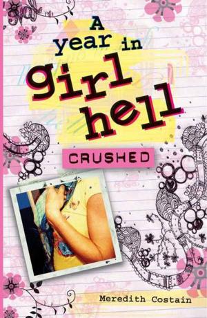 Cover of the book A Year in Girl Hell: Crushed by H. I. Larry
