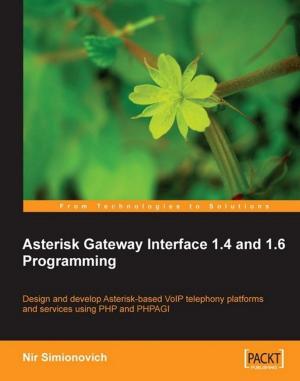 Cover of the book Asterisk Gateway Interface 1.4 and 1.6 Programming by Alex Libby, Dan Wellman