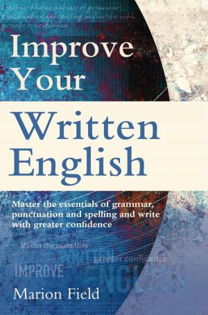 Cover of the book Improve Your Written English by Anne Douglas