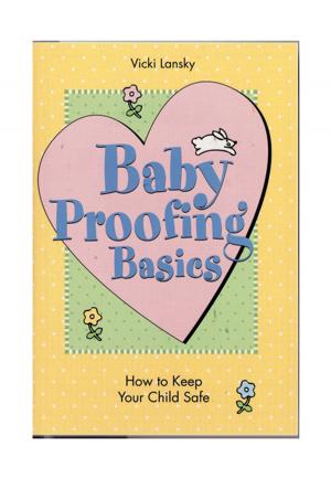 Cover of the book Baby Proofing Basics by Vicki Lansky, Travis Fortner