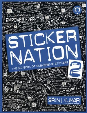 Cover of the book Sticker Nation 2: The Big Book of Subversive Stickers, Volume 2 by Blackwood, Algernon, Ventura, Varla